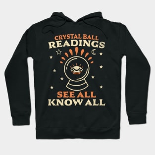 Crystal Ball Readings Know All See All Fortune Teller Hoodie